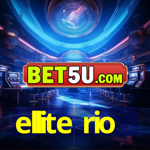 ellite rio